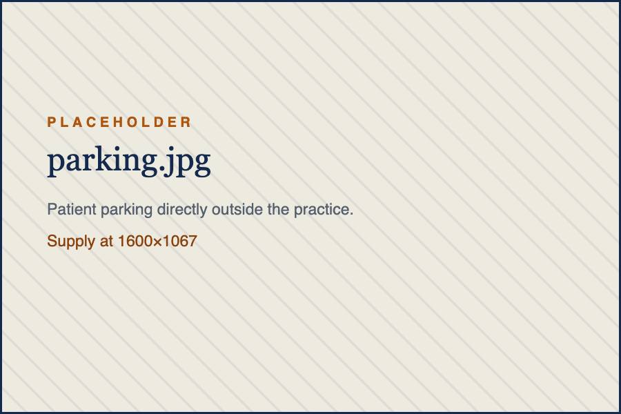 Patient parking directly outside the practice.